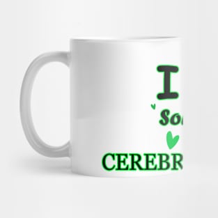 I Love Someone With Cerebral Palsy Mug